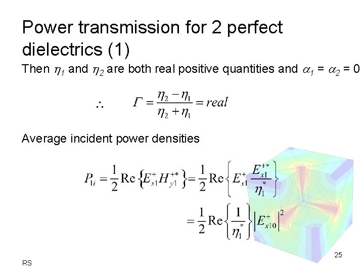 Power transmission for 2 perfect dielectrics (1) Then 1 and 2 are both real