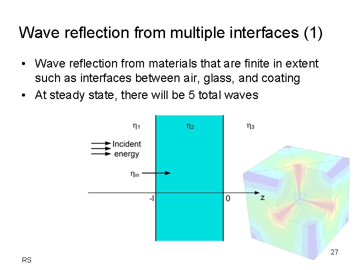 Wave reflection from multiple interfaces (1) • Wave reflection from materials that are finite