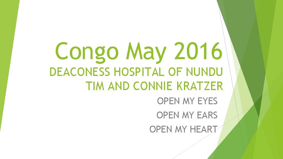 Congo May 2016 DEACONESS HOSPITAL OF NUNDU TIM AND CONNIE KRATZER OPEN MY EYES