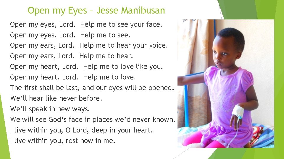Open my Eyes – Jesse Manibusan Open my eyes, Lord. Help me to see