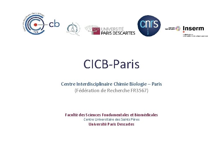 CICBParis Centre Interdisciplinaire Chimie Biologie Paris Fdration de