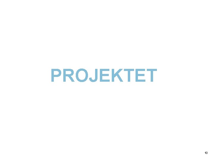 PROJEKTET 10 