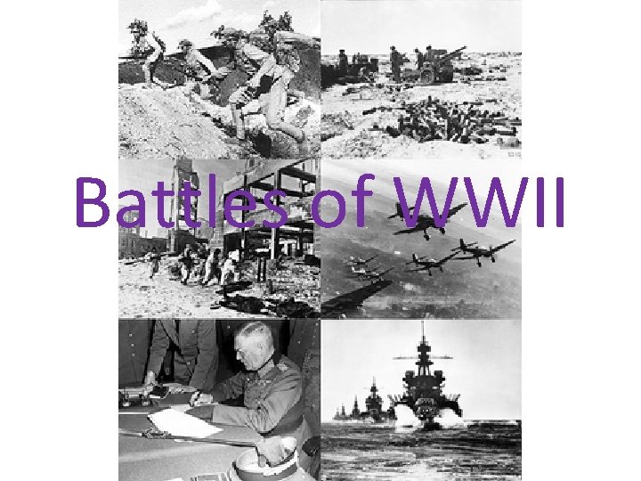 Battles of WWII 