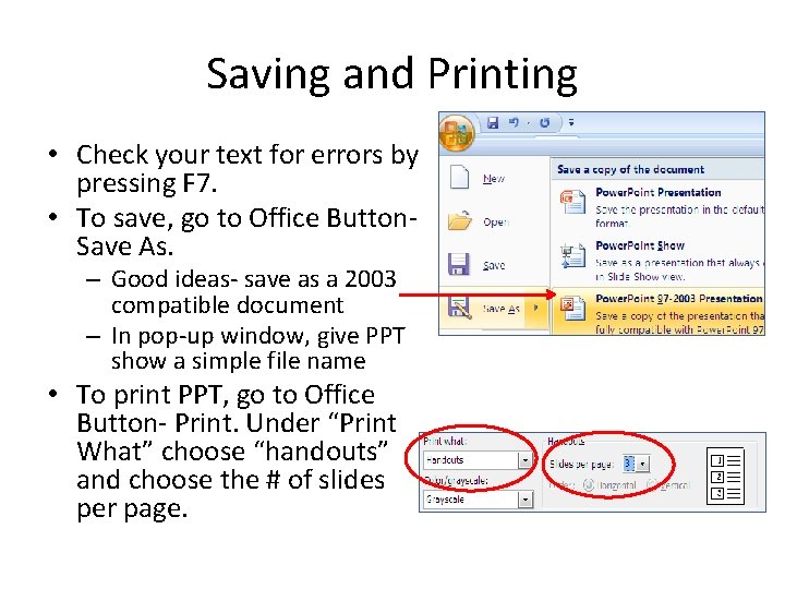 Saving and Printing • Check your text for errors by pressing F 7. • Saving and Printing • Check your text for errors by pressing F 7. •