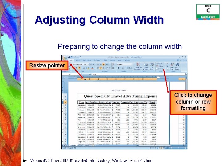 Adjusting Column Width Preparing to change the column width Resize pointer Click to change