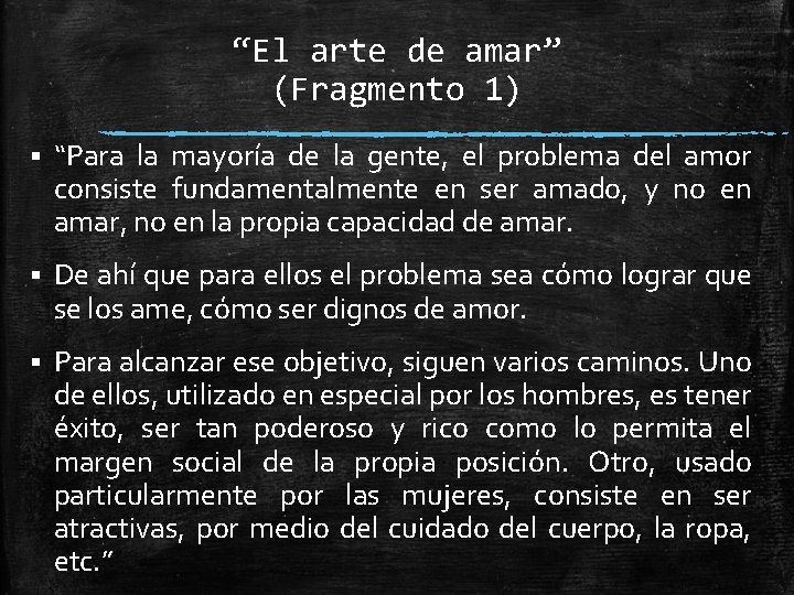 “El arte de amar” (Fragmento 1) § “Para la mayoría de la gente, el