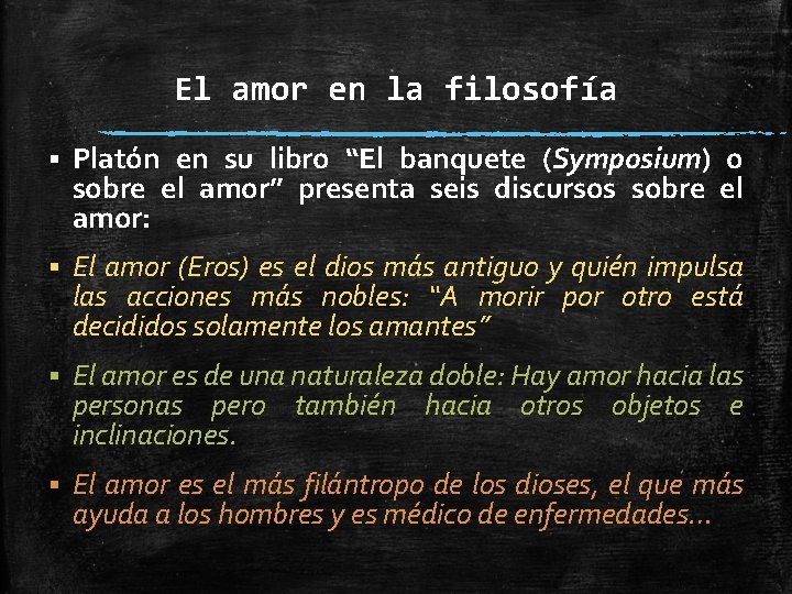 El amor en la filosofía § Platón en su libro “El banquete (Symposium) o