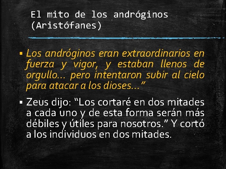 El mito de los andróginos (Aristófanes) § Los andróginos eran extraordinarios en fuerza y