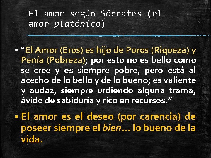 El amor según Sócrates (el amor platónico) § “El Amor (Eros) es hijo de