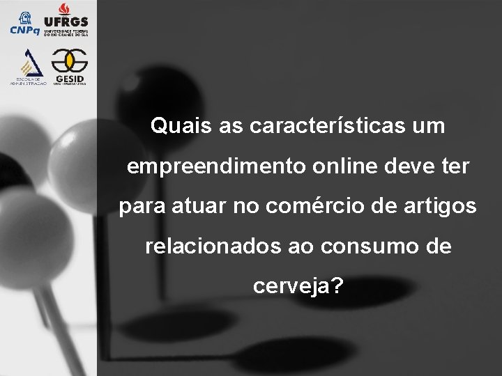 Quais as características um empreendimento online deve ter para atuar no comércio de artigos