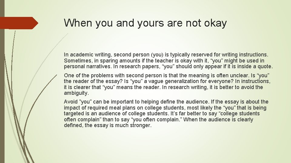When you and yours are not okay In academic writing, second person (you) is