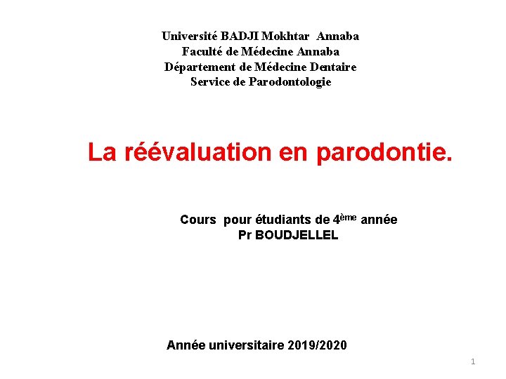 Université BADJI Mokhtar Annaba Faculté de Médecine Annaba Département de Médecine Dentaire Service de