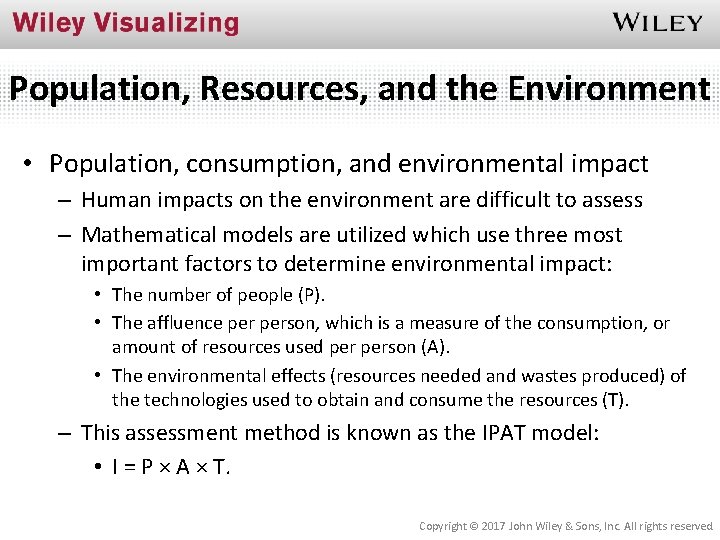 Population, Resources, and the Environment • Population, consumption, and environmental impact – Human impacts