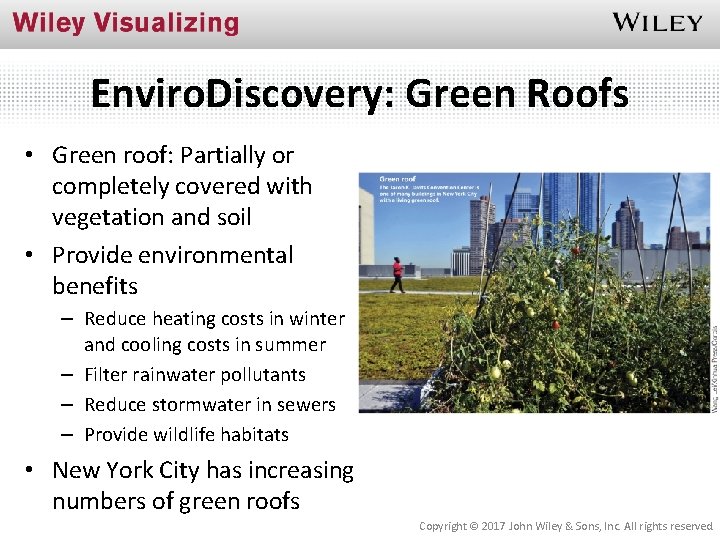 Enviro. Discovery: Green Roofs • Green roof: Partially or completely covered with vegetation and