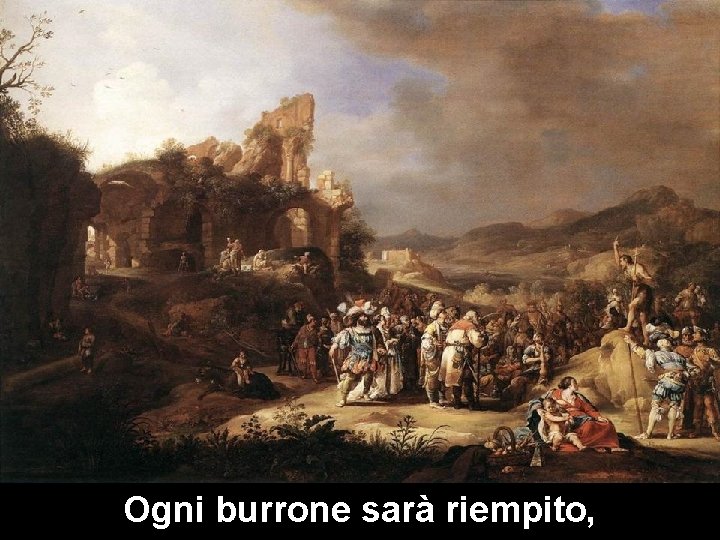 Ogni burrone sarà riempito, 