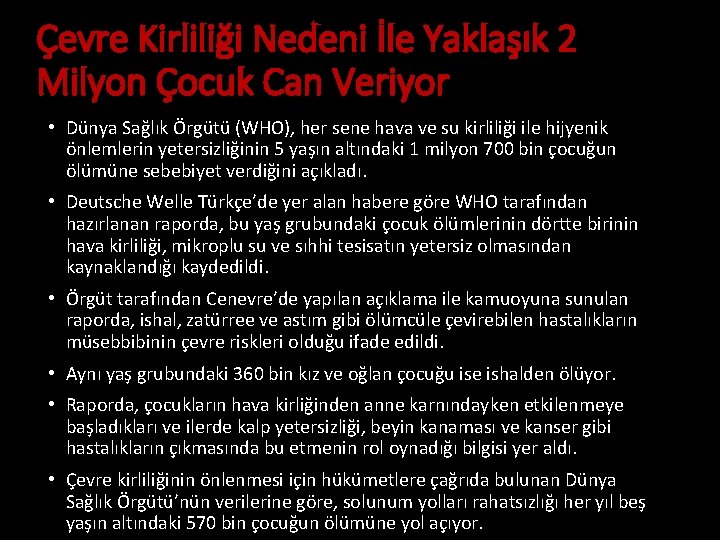 Çevre Kirliliği Nedeni İle Yaklaşık 2 Milyon Çocuk Can Veriyor • Dünya Sağlık Örgütü