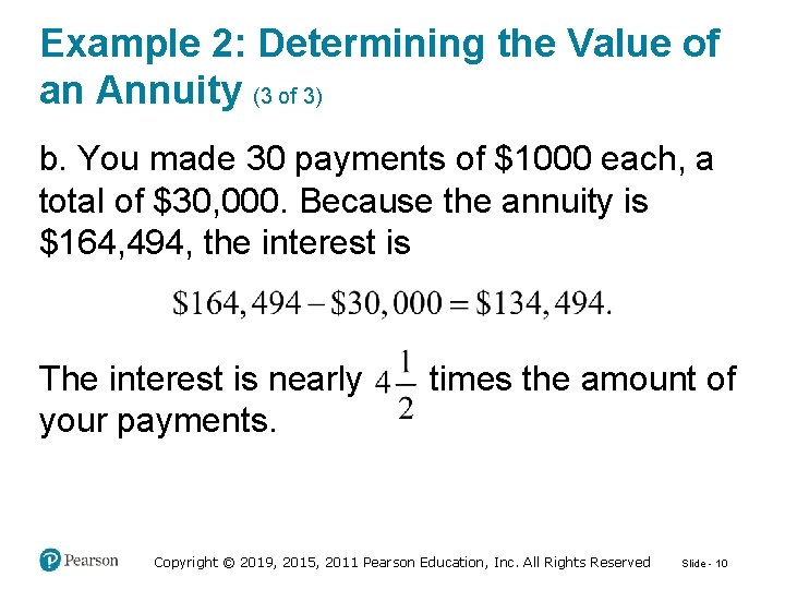 Example 2: Determining the Value of an Annuity (3 of 3) b. You made