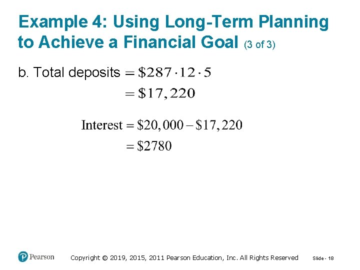 Example 4: Using Long-Term Planning to Achieve a Financial Goal (3 of 3) b.