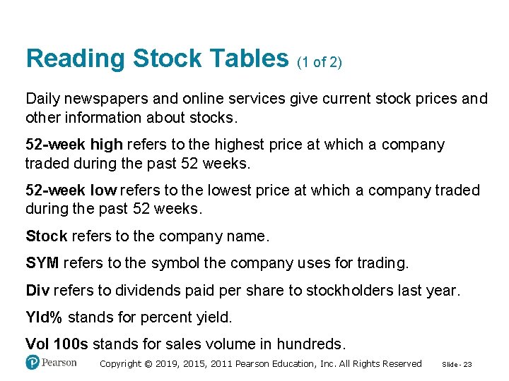 Reading Stock Tables (1 of 2) Daily newspapers and online services give current stock