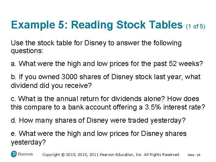 Example 5: Reading Stock Tables (1 of 5) Use the stock table for Disney