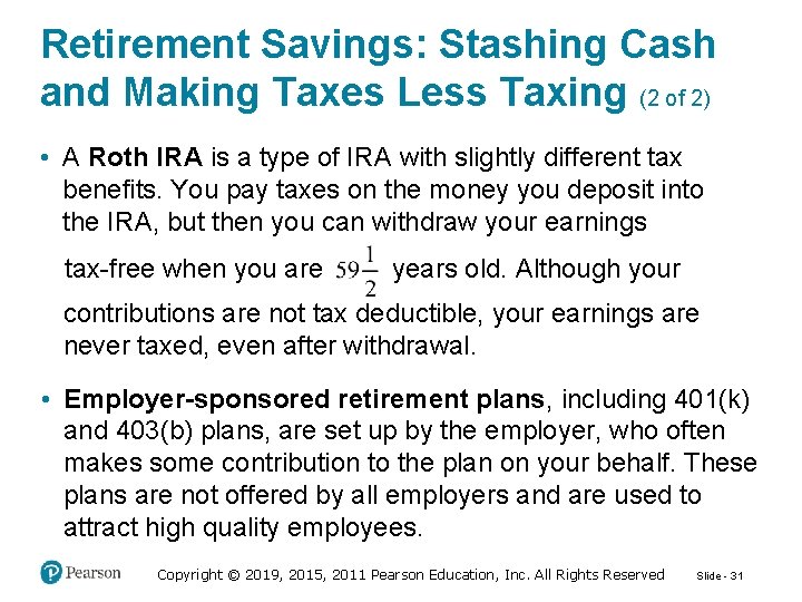 Retirement Savings: Stashing Cash and Making Taxes Less Taxing (2 of 2) • A
