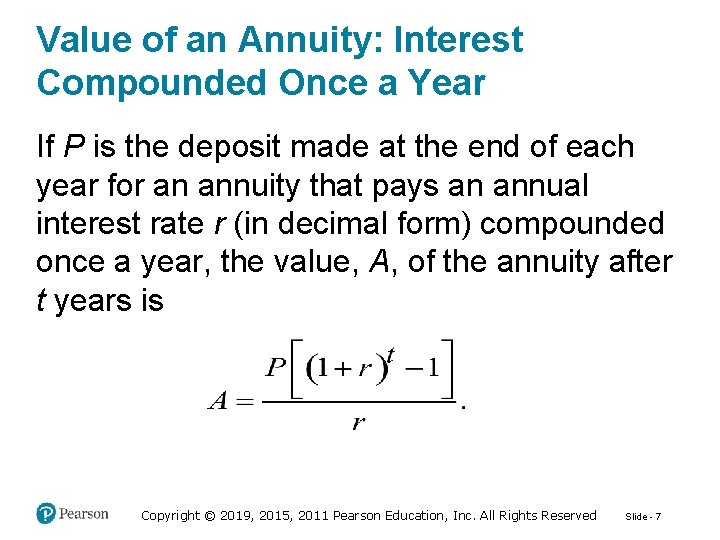 Value of an Annuity: Interest Compounded Once a Year If P is the deposit
