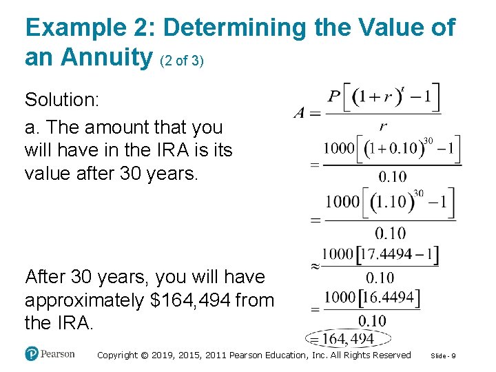 Example 2: Determining the Value of an Annuity (2 of 3) Solution: a. The