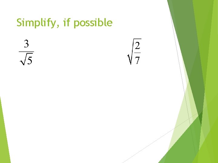 Simplify, if possible 