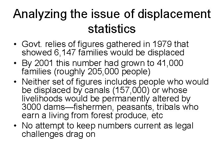 Analyzing the issue of displacement statistics • Govt. relies of figures gathered in 1979