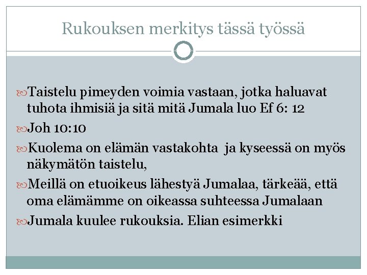 Rukouksen merkitys tässä työssä Taistelu pimeyden voimia vastaan, jotka haluavat tuhota ihmisiä ja sitä Rukouksen merkitys tässä työssä Taistelu pimeyden voimia vastaan, jotka haluavat tuhota ihmisiä ja sitä