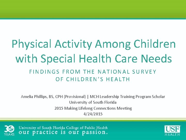 Physical Activity Among Children with Special Health Care Needs FINDINGS FROM THE NATIONAL SURVEY