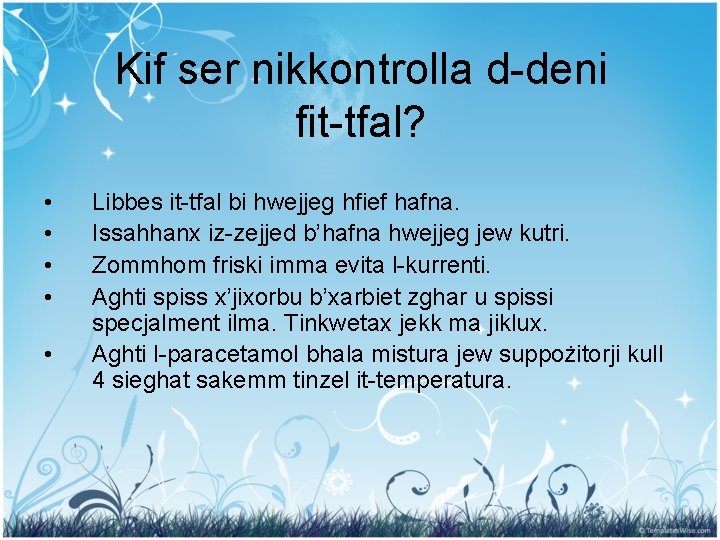 Kif ser nikkontrolla d-deni fit-tfal? • • • Libbes it-tfal bi hwejjeg hfief hafna.