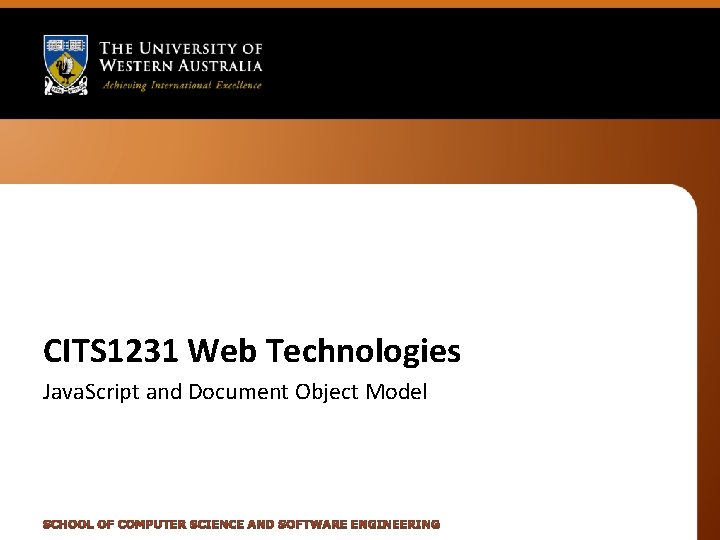 CITS 1231 Web Technologies Java. Script and Document Object Model 