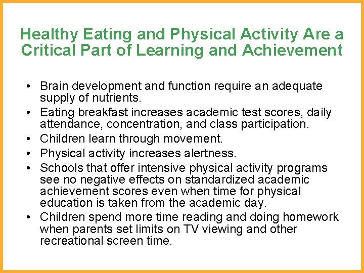 Healthy Eating and Physical Activity Are a Critical Part of Learning and Achievement •