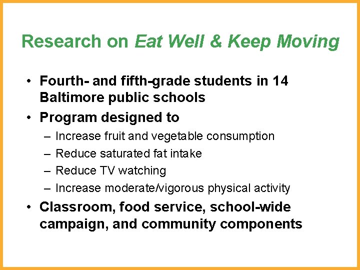 Research on Eat Well & Keep Moving • Fourth- and fifth-grade students in 14
