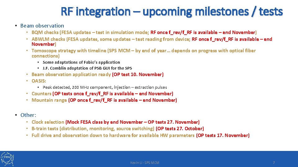 RF integration – upcoming milestones / tests • Beam observation • BQM checks (FESA