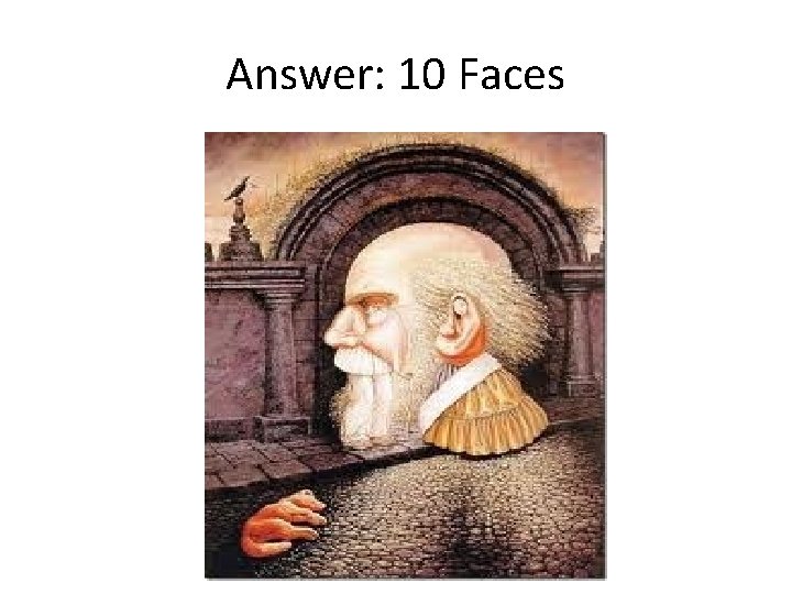 Answer: 10 Faces 