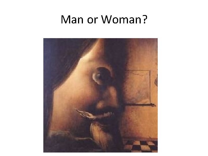 Man or Woman? 