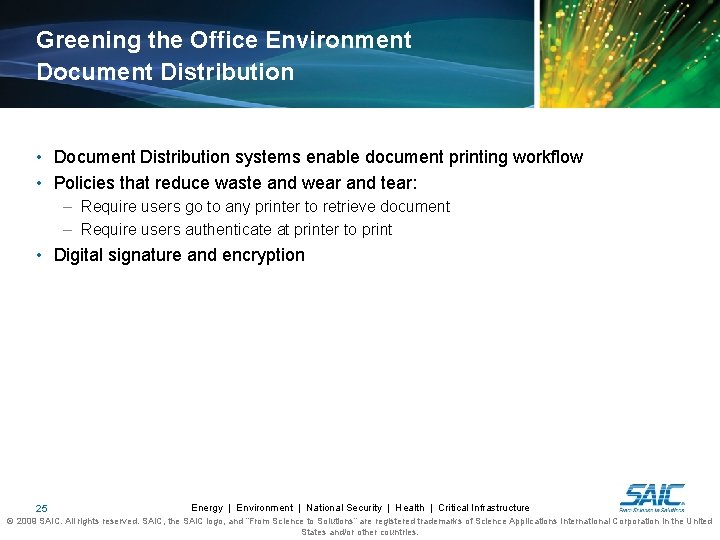 Greening the Office Environment Document Distribution • Document Distribution systems enable document printing workflow