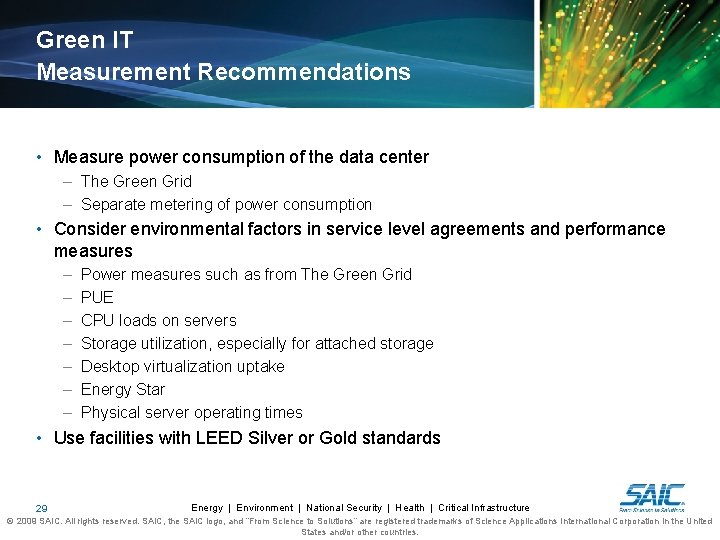 Green IT Measurement Recommendations • Measure power consumption of the data center – The