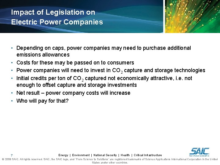 Impact of Legislation on Electric Power Companies • Depending on caps, power companies may