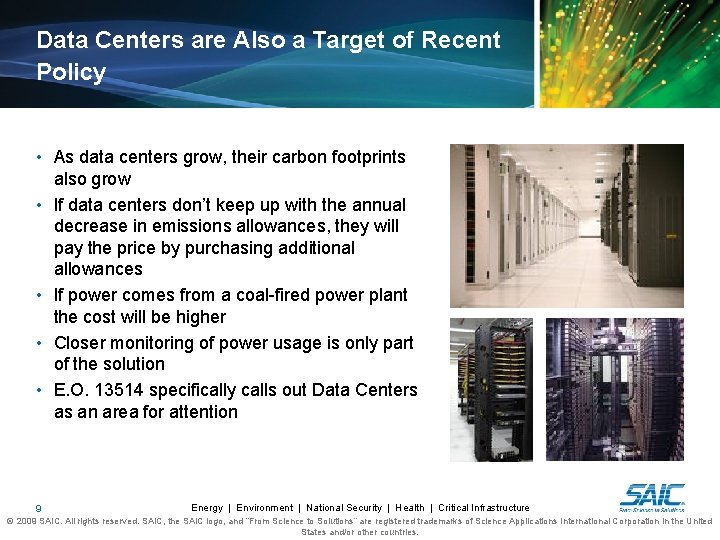 Data Centers are Also a Target of Recent Policy • As data centers grow,