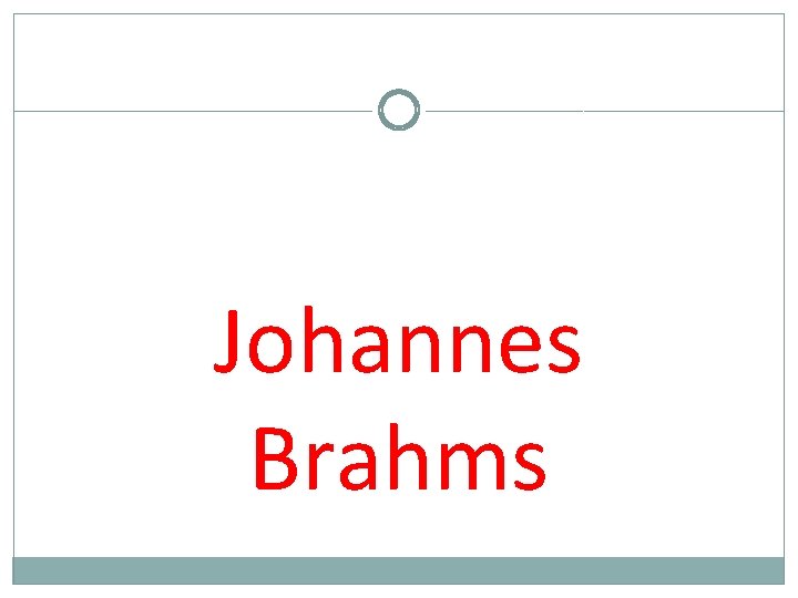 Johannes Brahms 