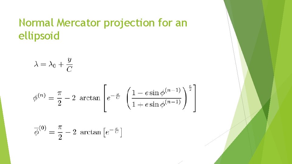 Normal Mercator projection for an ellipsoid 