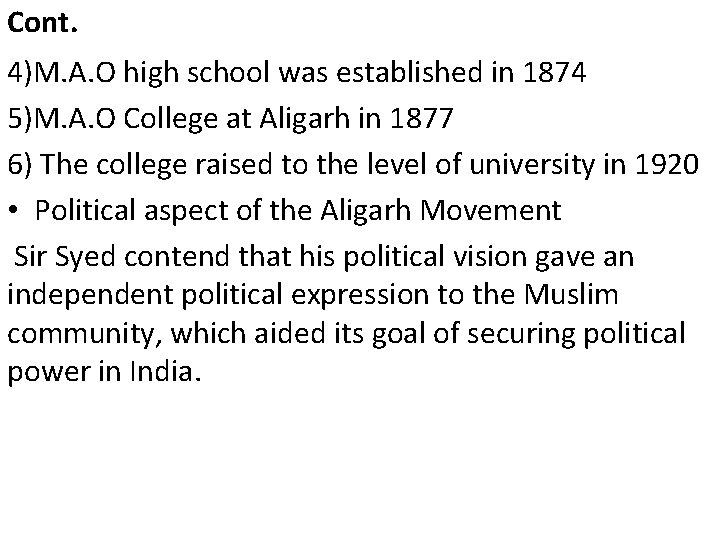Cont. 4)M. A. O high school was established in 1874 5)M. A. O College