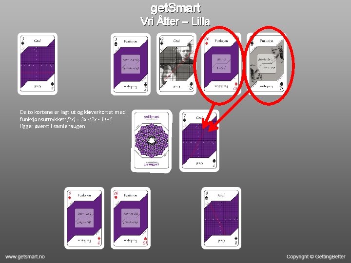 get. Smart Vri Åtter – Lilla De to kortene er lagt ut og kløverkortet