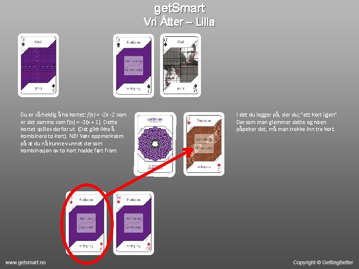 get. Smart Vri Åtter – Lilla Du er så heldig å ha kortet: f(x)