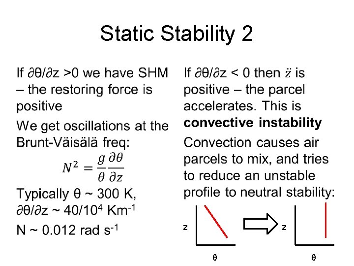 Static Stability 2 • • z z θ θ 