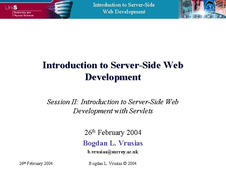 Introduction to Server-Side Web Development Session II: Introduction to Server-Side Web Development with Servlets