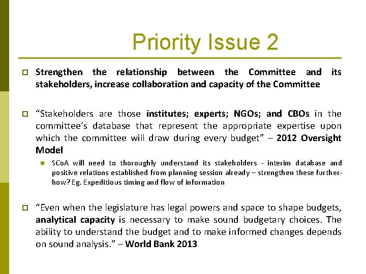 Priority Issue 2 p Strengthen the relationship between the Committee and its stakeholders, increase